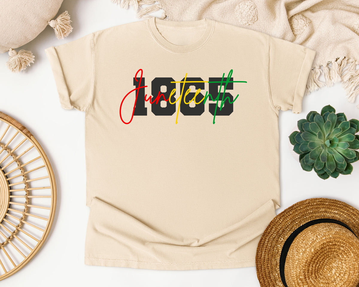 Juneteenth 1865 Script Overlay Comfort Colors Shirt