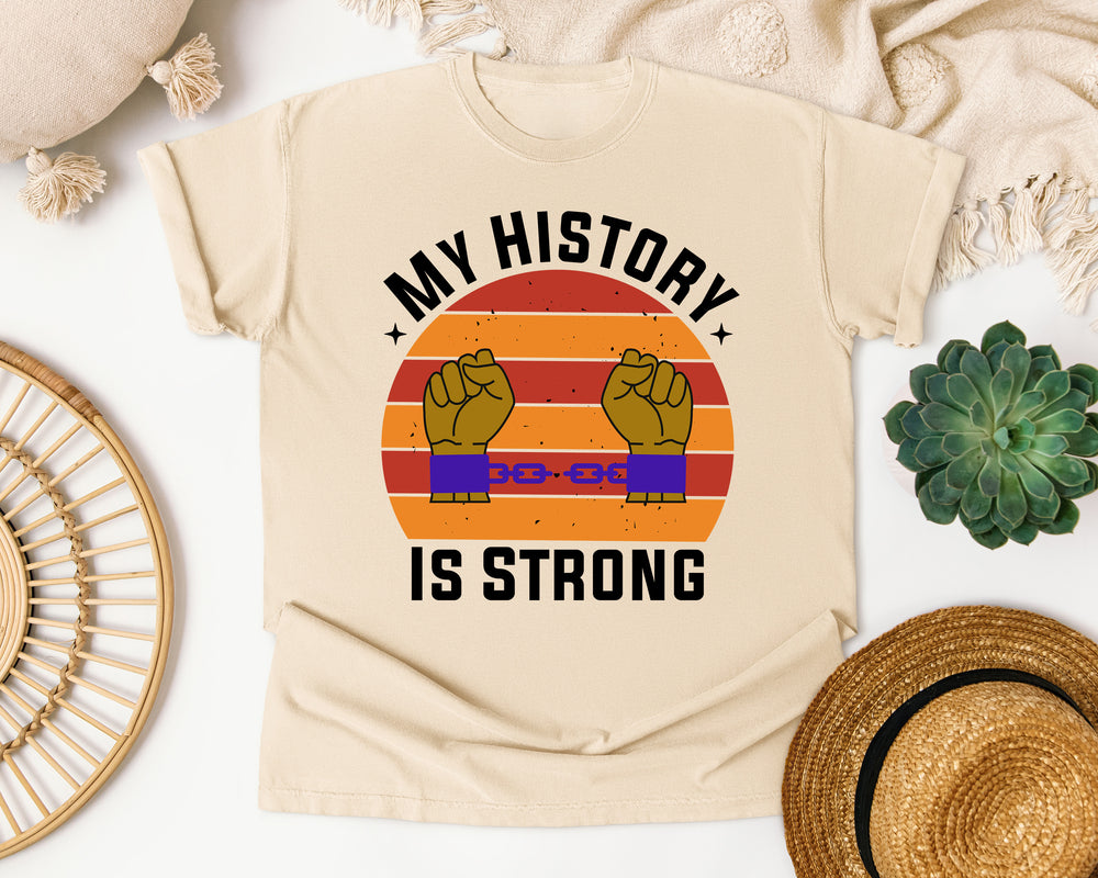 My History Is Strong graphic tee in Ivory Comfort Colors 1717