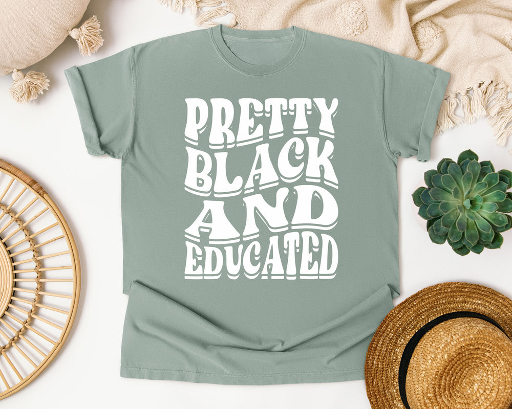 Pretty Black And Educated graphic tee in Bay Comfort Colors 1717