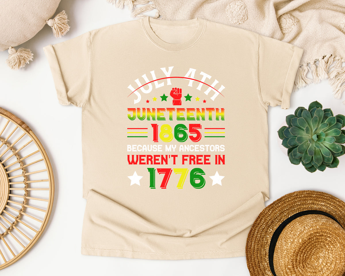 July 4th Juneteenth 1865 Comfort Colors Shirt