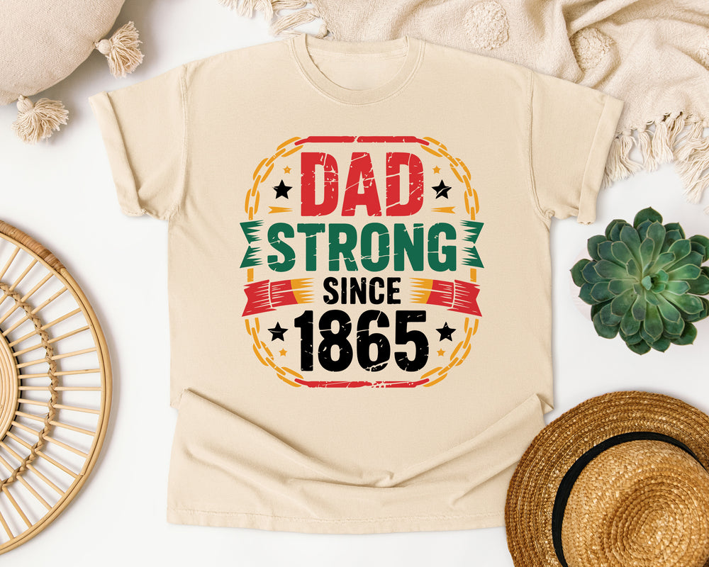 Dad Strong Since 1865 graphic tee in Ivory Comfort Colors 1717