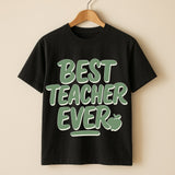 Best Teacher Ever on Black