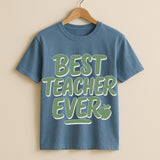 Best Teacher Ever on Chambray