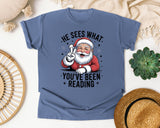 He Sees What You've Been Reading graphic tee in Blue Jean Comfort Colors 1717