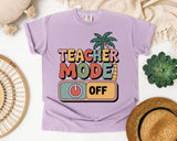 Teacher Mode Off Graphic Tee on Comfort Colors 1717 Orchid garment-dyed t-shirt