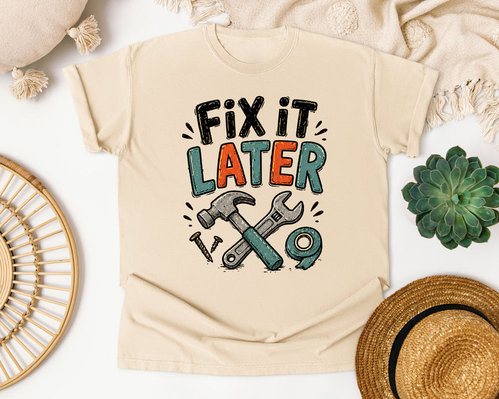 Fix It Later Tool Birthday graphic tee in Ivory Comfort Colors 1717