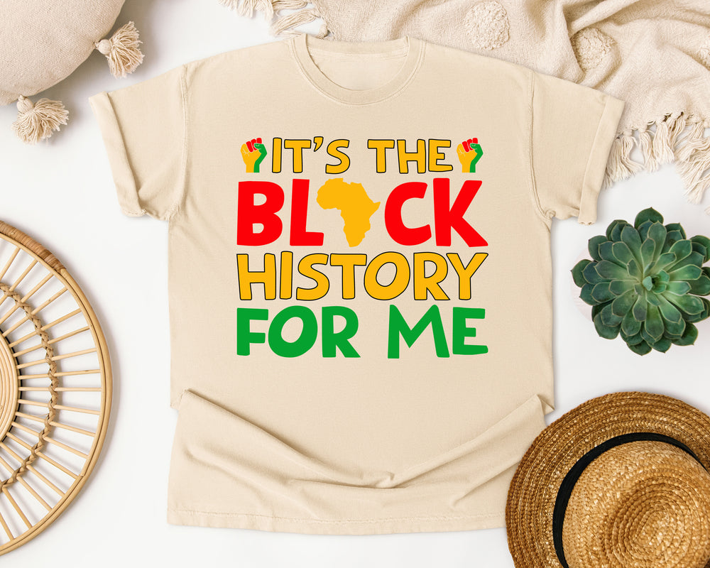 Its The Black History For Me graphic tee in Ivory Comfort Colors 1717